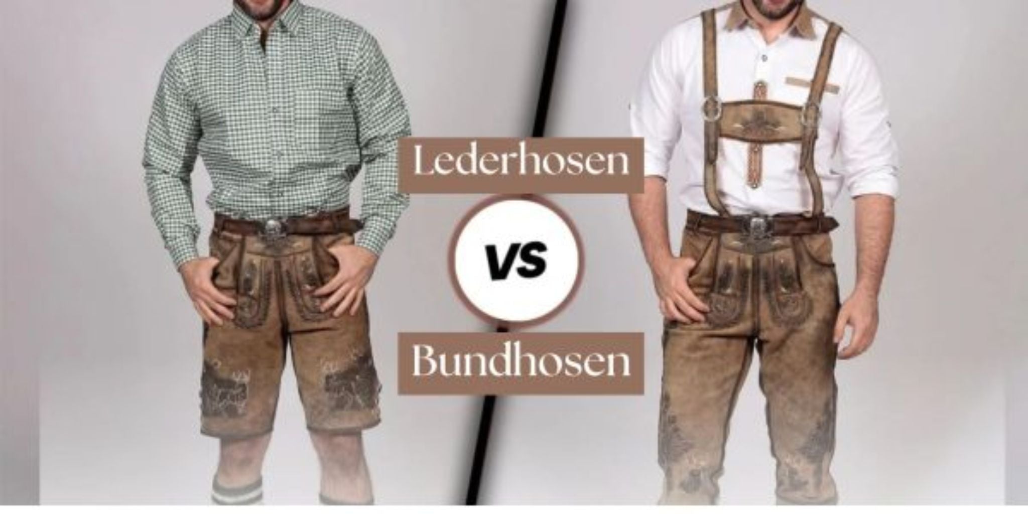 Lederhosen vs. Bundhosen: Traditional Bavarian pants, short vs. long.